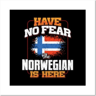 Norwegian Flag  Have No Fear The Norwegian Is Here - Gift for Norwegian From Norway Posters and Art